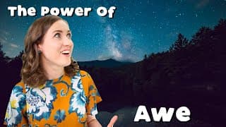 Destress, Renew Energy, Be Happier & Healthier By Searching Out Awe-Inspiring Experiences I Awe-Walk