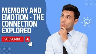 Memory and Emotion - The Connection Explored | Psychology